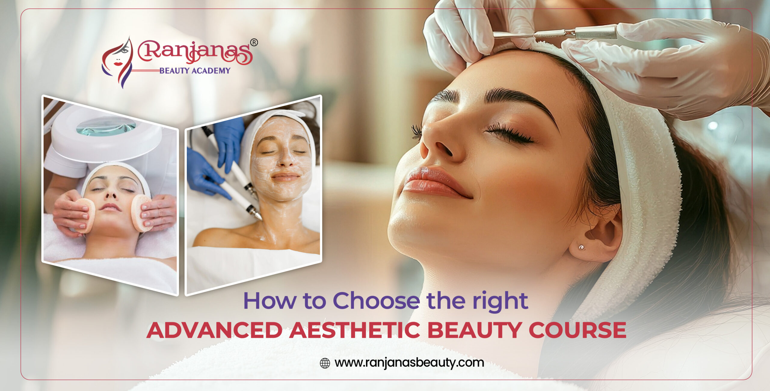 Choosing the Right Advanced Aesthetic Beauty Course: A Crucial Step in Your Beauty Career