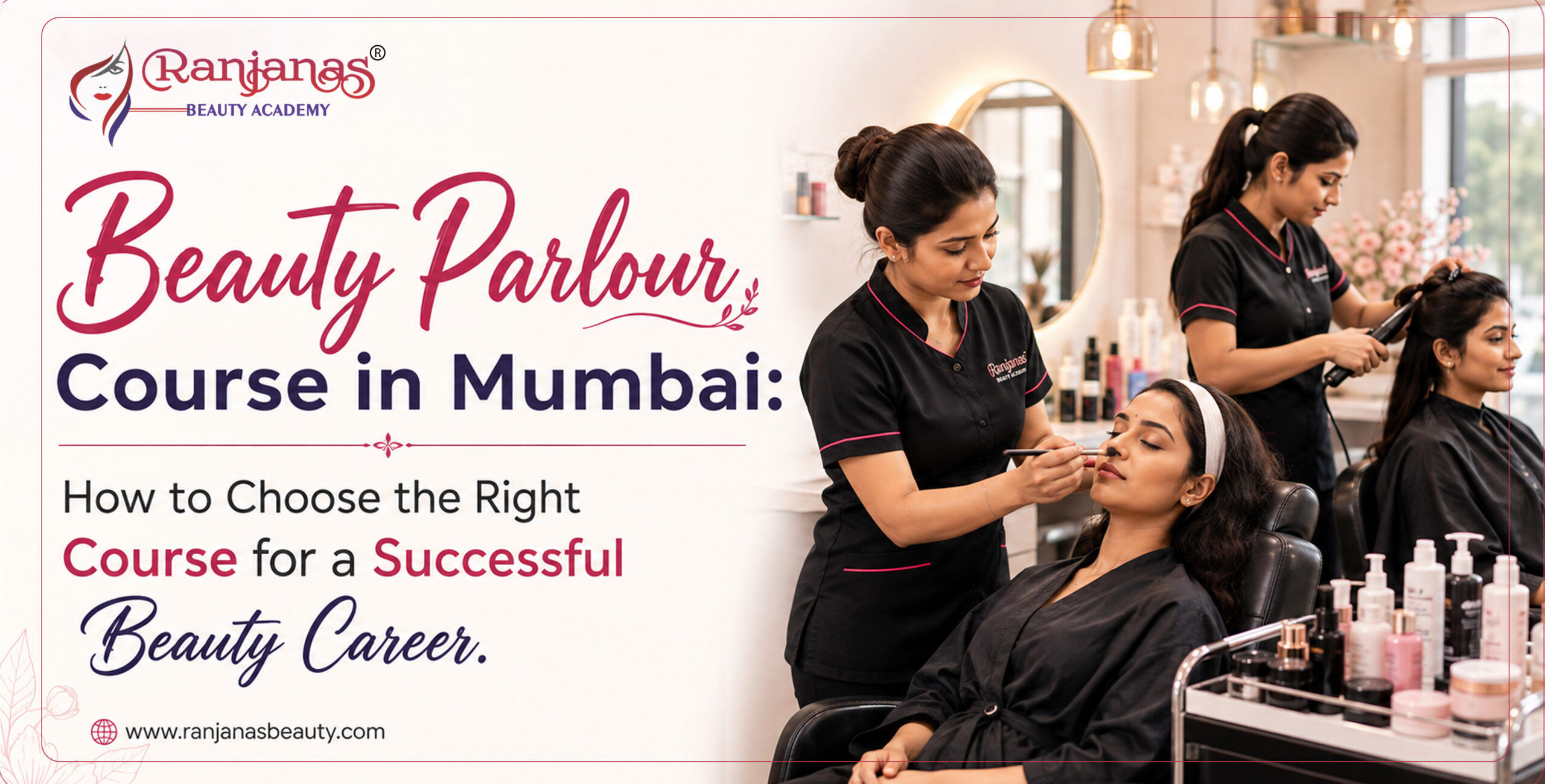 Beauty Parlour Course in Mumbai: How to Choose the Right Course for a Successful Beauty Career
